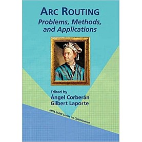 Arc Routing-Problems, Methods, and Applications-Corberán-Cambridge University Press-9781611973662