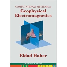 Computational Methods in Geophysical Electromagnetics-Haber-Cambridge University Press-9781611973792  (PB)