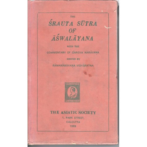 The Srauta Sutra of Aswalayana with The Commentary of Gargya Narayana (bibliotheca Indica - A Collection of Oriental Works)-Ed. Ramanarayana Vidyaratna-9788100000225 The Srauta Sutra of Aswalayana with The Commentary of Gargya Narayana (bibliotheca Indica - A Collection of Oriental Works)-Ed. Ramanarayana Vidyaratna-9788100000225