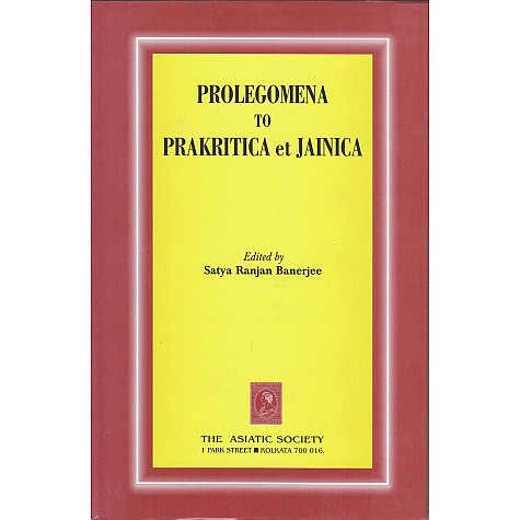 Prolegomena Prakritica et Jainica -Ed. Satya Ranjan Banerjee-9788100000235