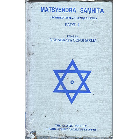 Matsyendra Samhita Ascribed to Matsyendranatha Part I-Ed. Debabrata Sensharma-9788100000256 Matsyendra Samhita Ascribed to Matsyendranatha Part I-Ed. Debabrata Sensharma-9788100000256