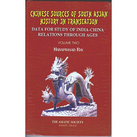 Chinese Sources of South Asian History In Translation vol 2-Haraprasad Ray-9788100000257 Chinese Sources of South Asian History In Translation vol 2-Haraprasad Ray-9788100000257