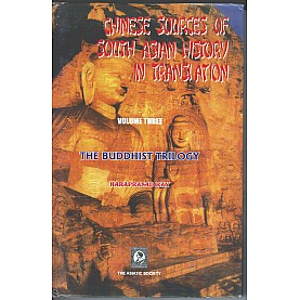 Chinese Sources of South Asian History In Translation vol 3 The Buddhist Trilogy-Haraprasad Ray-9788100000258