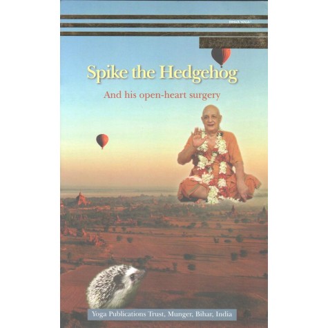 Spike the Hedgehog-Bihar School of Yoga-9788100000277 Spike the Hedgehog-Bihar School of Yoga-9788100000277