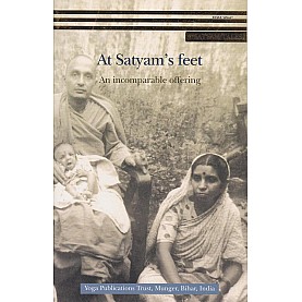 At Satyam's Feet: An Incomparable Offering-Bihar School Of Yoga-9788100000376