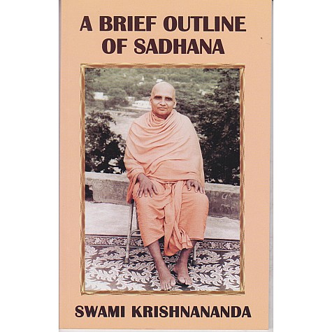 A Brief Outline of Sadhana-Swami Krishnananda-9788100000536 A Brief Outline of Sadhana-Swami Krishnananda-9788100000536