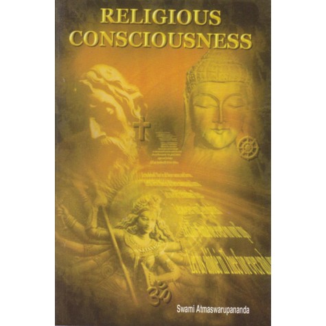 RELIGIOUS CONSCIOUSNESS-Swami Atmaswarupananda-9788100000621