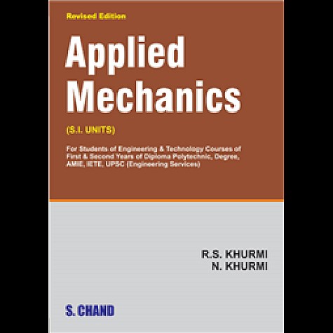 Applied MechanIcs- R S Khurmi-S.Chand Publishing-9788121916431