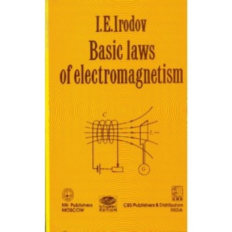 BASIC LAWS OF ELECTROMAGNETISM (PB-2004)-L.E.IRODOV-CBS PUBLISHERS & DISTRIBUTORS-9788123903064