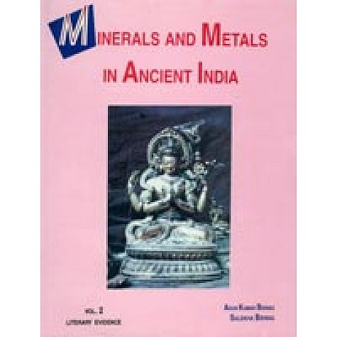 Minerals and Metals in Ancient India (2 Vols. Set)-Arun Kumar Biswas, Sulekha Biswas-DKPD-9788124600481