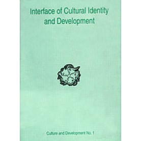 Interface of Cultural Identity and Development-Baidyanath Saraswati-DKPD-9788124600542