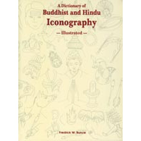 Dictionary of Buddhist and Hindu Iconography-Fredrick W. Bunce-DKPD-9788124600610