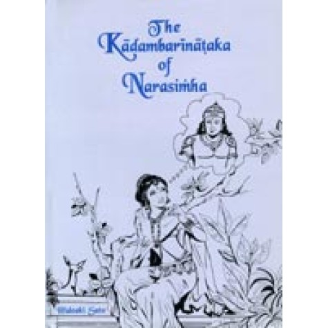 Kadambarinataka of Narasimha-Hideaki Sato-DKPD-9788124600641 Kadambarinataka of Narasimha-Hideaki Sato-DKPD-9788124600641