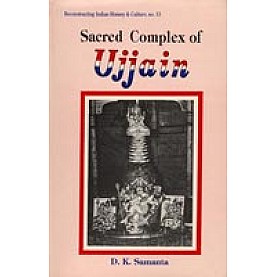 Sacred Complex of Ujjain-Dipak Kumar Samanta-DKPD-9788124600788
