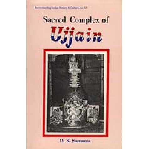 Sacred Complex of Ujjain-Dipak Kumar Samanta-DKPD-9788124600788