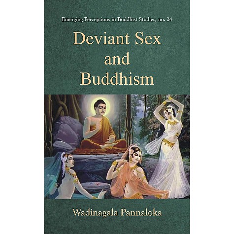 Deviant Sex and Buddhism-Wadinagala Pannaloka-D.K. Printworld-9788124610039