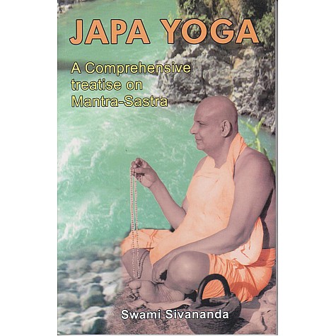 Japa Yoga: A Comprehensive Treatise on Mantra-Sastra-Swami Sivananda-9788170520184