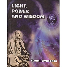 Light Power and Wisdom- Swami Sivananda-9788170520665 Light Power and Wisdom- Swami Sivananda-9788170520665
