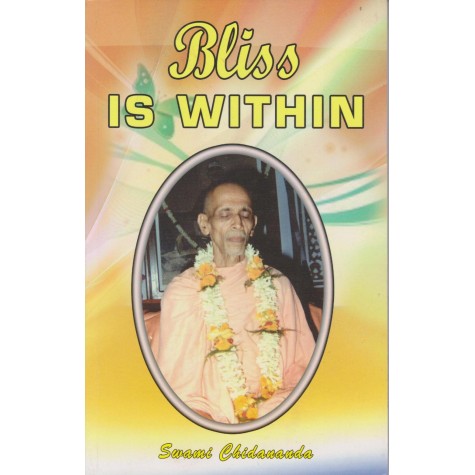 Bliss is Within-Swami Chidananda-9788170520917