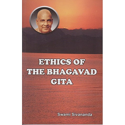 Ethics of the Bhagavad Gita-Swami Sivananda-9788170520993
