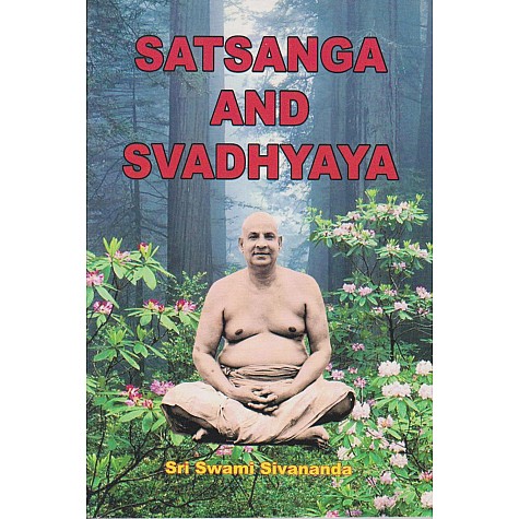 Satsanga and Svadhyaya-Sri Swami Sivananda-9788170521259