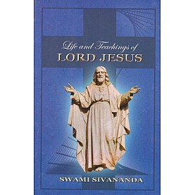 Life and Teachings of Lord Jesus-Swami Sivananda-9788170521297 Life and Teachings of Lord Jesus-Swami Sivananda-9788170521297