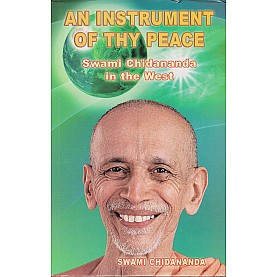 An Instrument of Thy Peace: Swami Chidananda in the West-Swami Chidananda-9788170522041 An Instrument of Thy Peace: Swami Chidananda in the West-Swami Chidananda-9788170522041