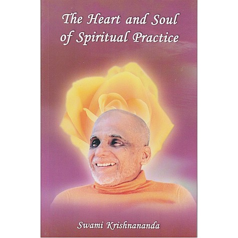 The Heart and Soul of Spiritual Practice-Swami Krishnananda-9788170522232