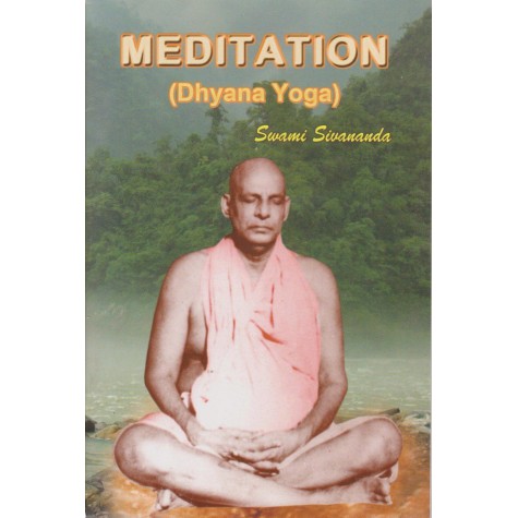 Meditation (Dhyana Yoga)-Swami Sivananda-9788170522348