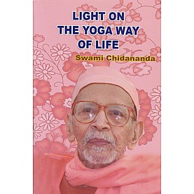 Light on the Yoga Way of Life-Swami Chidananda-9788170522379 Light on the Yoga Way of Life-Swami Chidananda-9788170522379