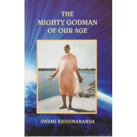 THE MIGHTY GODMAN OF OUR AGE-Swami Krishnananda-9788170522461
