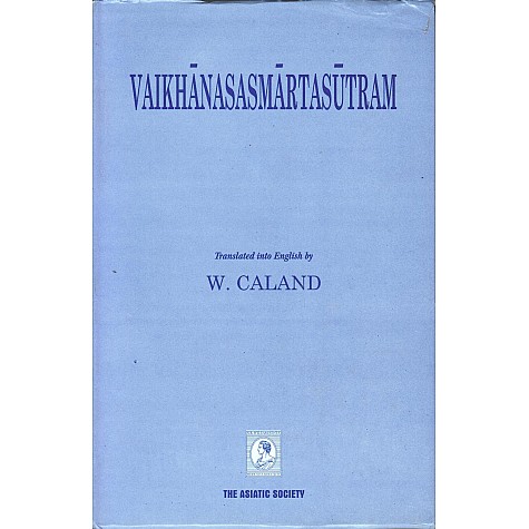 Vaikhanasasmartasutram-Ed. W. Caland-9788172361211 Vaikhanasasmartasutram-Ed. W. Caland-9788172361211