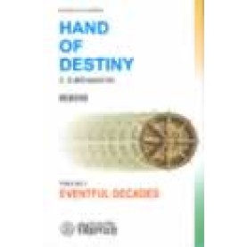 HAND OF DESTINY- VOLUME 3-EVENTFUL DECADES-C. SUBRAMANIAM- BHARATIYAVIDYA BHAVAN-9788172764395 HAND OF DESTINY- VOLUME 3-EVENTFUL DECADES-C. SUBRAMANIAM- BHARATIYAVIDYA BHAVAN-9788172764395