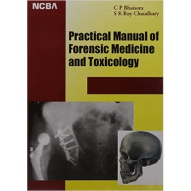 PRACTICAL MANUAL OF FORENSIC MEDICINE AND TOXICOLOGY-BHAISORA& ROY CHAUDHARY-9788173815850 PRACTICAL MANUAL OF FORENSIC MEDICINE AND TOXICOLOGY-BHAISORA& ROY CHAUDHARY-9788173815850