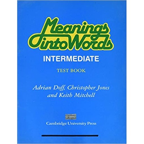 MEANING INTO WORDS : INTERMEDIATE : TEST BOOK-DOFF-CAMBRIDGE UNIVERSITY PRESS-9788175960107 MEANING INTO WORDS : INTERMEDIATE : TEST BOOK-DOFF-CAMBRIDGE UNIVERSITY PRESS-9788175960107