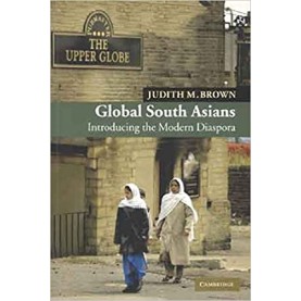 GLOBAL SOUTH ASIANS (HB)-BROWN-Cambridge University Press-9788175963849 GLOBAL SOUTH ASIANS (HB)-BROWN-Cambridge University Press-9788175963849