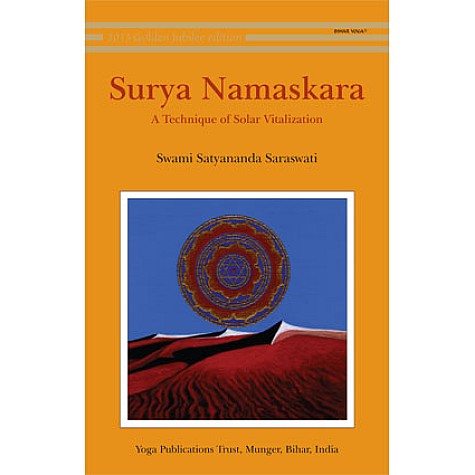 Surya Namaskara: A Technique of Solar Vitalization-Swami Satyananda Saraswati-9788185787350