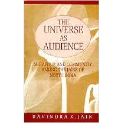 The Universe As Audience-Ravindra K. Jain-9788185952642 The Universe As Audience-Ravindra K. Jain-9788185952642