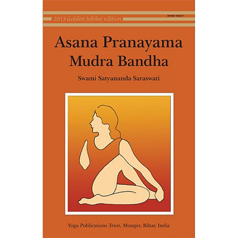 Asana Pranayama Mudra Bandha-Swami Satyananda Saraswati-9788186336144