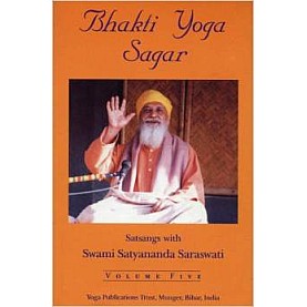 Bhakti Yoga Sagar Vol 5-Swami Satyananda Saraswati-BIHAR SCHOOL OF YOGA-9788186336175
