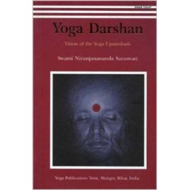 Yoga Darshan: Vision of the Yoga Upanishads-Swami Niranjanananda Saraswati-9788186336267