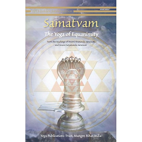 Samatvam: The Yoga of Equanimity-Swami Sivananda Saraswati, Swami Satyananda Saraswati-9788186336786 Samatvam: The Yoga of Equanimity-Swami Sivananda Saraswati, Swami Satyananda Saraswati-9788186336786
