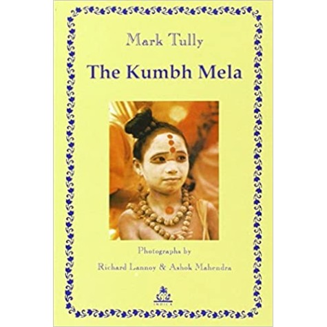 The Kumbh Mela-Mark Tully-9788186569221