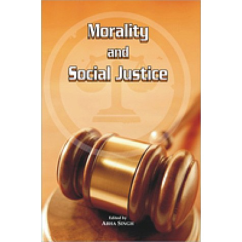 Morality and Social Justice-Abha Singh-DECENT BOOKS-9788186921531 Morality and Social Justice-Abha Singh-DECENT BOOKS-9788186921531