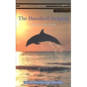 The Daredevil Dolphin: Making a leap of faith-Swami Niranjanananda Saraswati-9788186921975