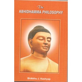 The Abhidhamma Philosophy-Bhikku J. Kashyap-MAHA BODHI BOOK AGENCY-9788187032731