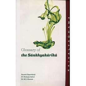 Glossary of the Sankhyakarika-Swami Digambarji, Mahajot Sahai, M. L. Gharote-9788189485108