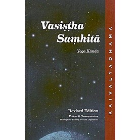 Vasistha Samhita - Yoga Kanda - Swami Maheshananda, B. R. Sharma, G. S. Sahay, R. K. Bodhe-9788189485375