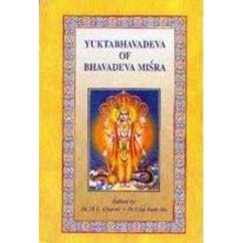 Yuktabhavadeva of Bhavadeva Mishra-Gharote M. L. and V. K. Jha-9788190117678