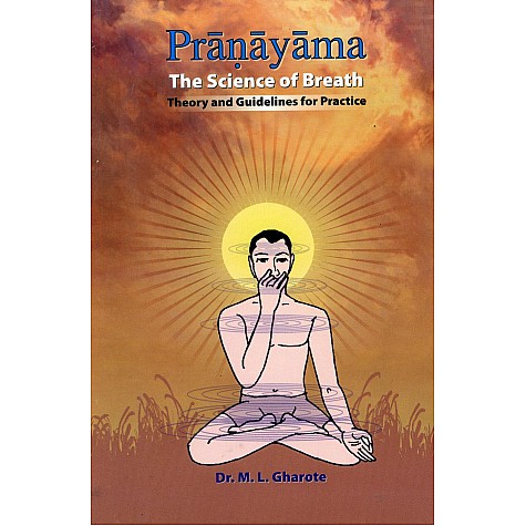 Pranayama The Science of Breath-Dr. M.L. Gharote-9788190161701